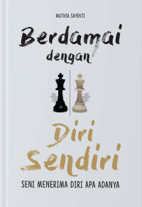 Image of Berdamai dengan Diri sendiri : Seni menerima Diri Apa Adanya.
