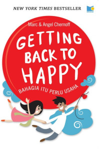 Image of Getting Back To Happya : bahagia Itu Perlu Usaha